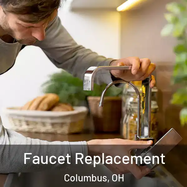  Faucet Replacement Columbus, OH