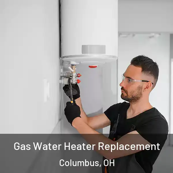  Gas Water Heater Replacement Columbus, OH