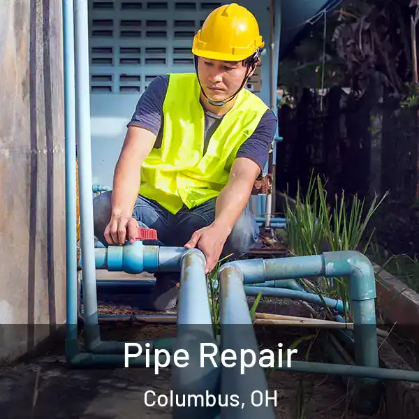 Pipe Repair Columbus, OH
