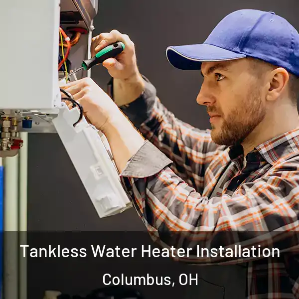 Tankless Water Heater Installation Columbus, OH