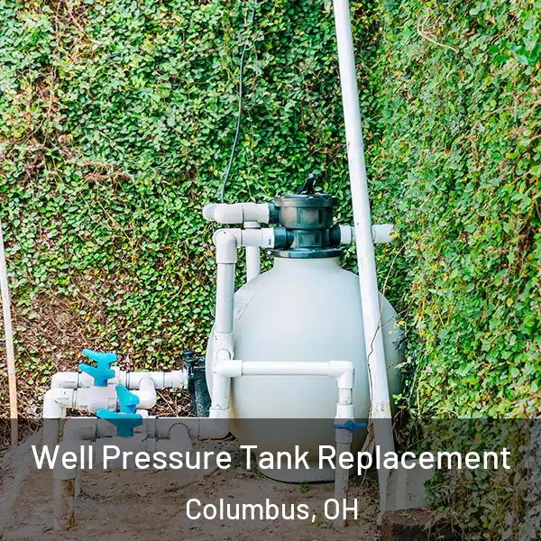  Well Pressure Tank Replacement Columbus, OH