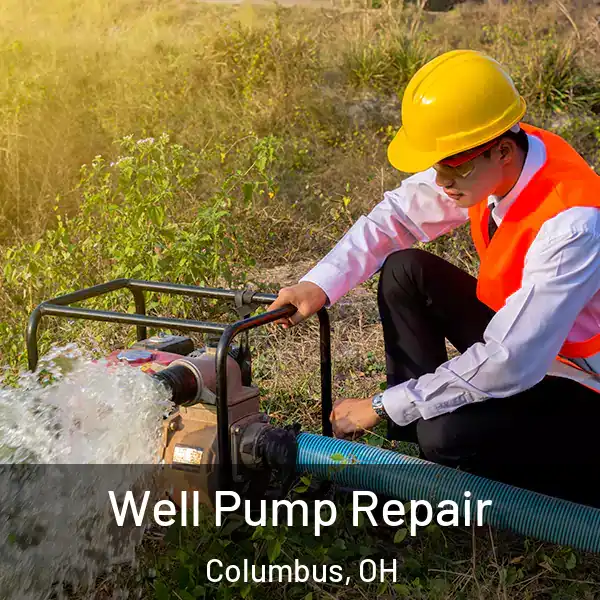  Well Pump Repair Columbus, OH